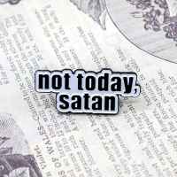 Пин Not today, satan
