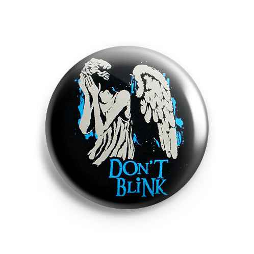 Значок Doctor Who: Don`t blink