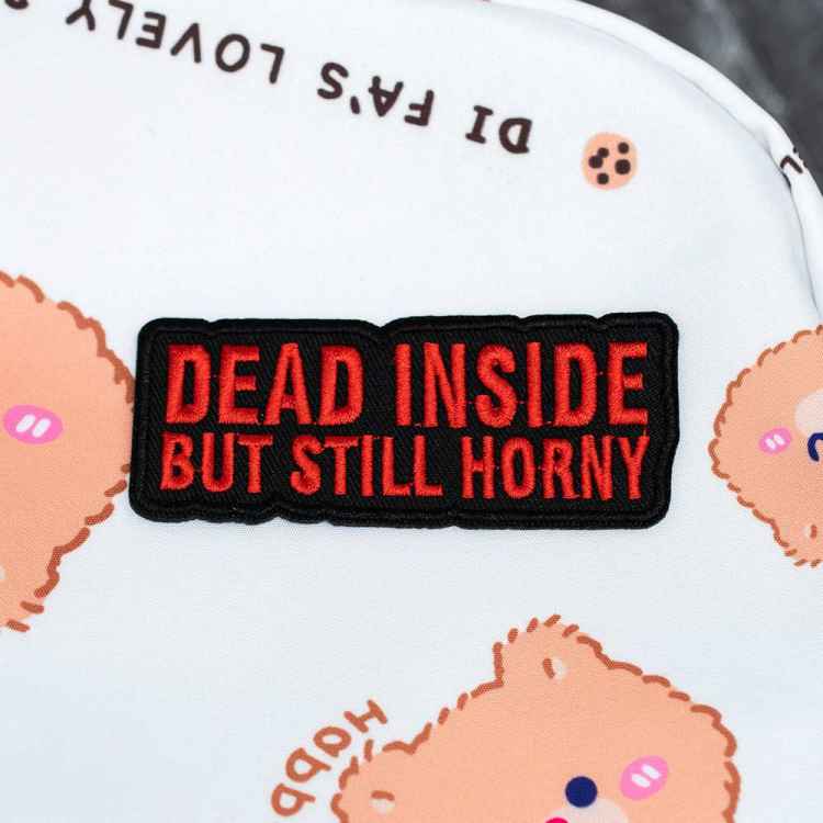 Нашивка "Dead inside but still horny"